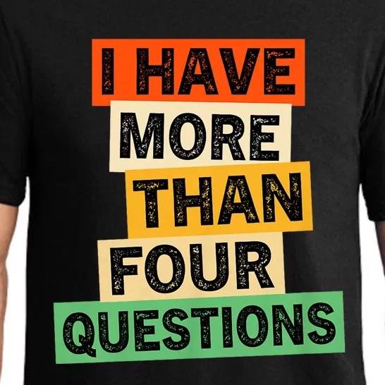 I Have More Than Four Questions Funny Happy Passover Pajama Set