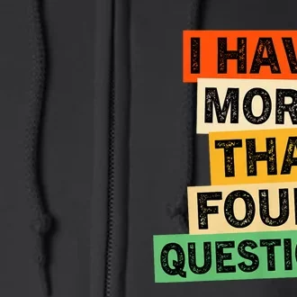 I Have More Than Four Questions Funny Happy Passover Full Zip Hoodie