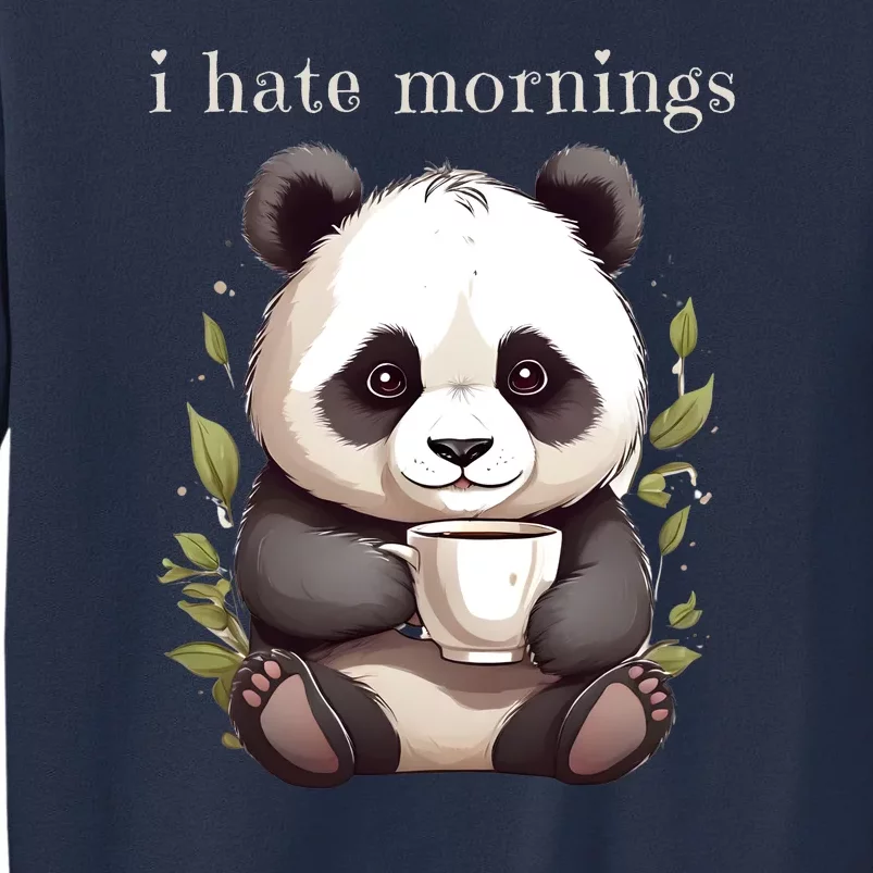 I Hate Mornings Panda Sweatshirt