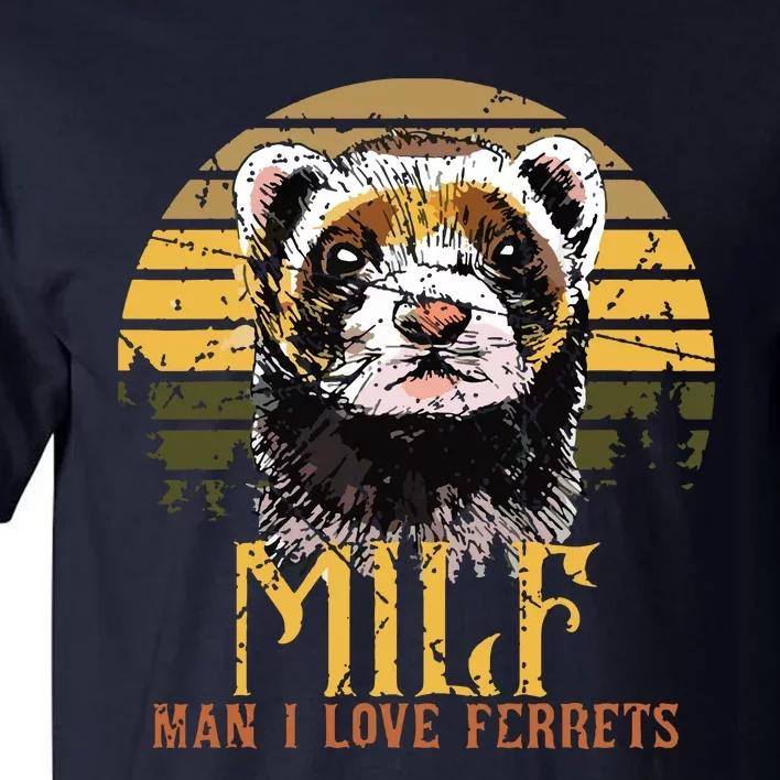 I Heart MILFs Man I Love Ferrets Lover Funny Ferret Mom Tall T-Shirt