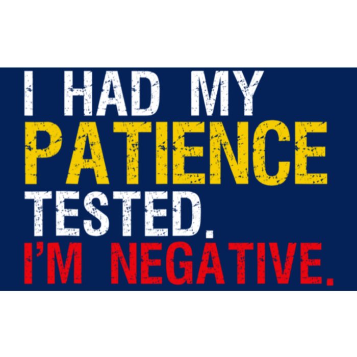 I Had My Patience Tested I'm Negative Sign Impatient People Bumper Sticker