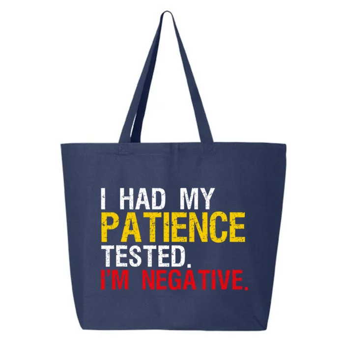 I Had My Patience Tested I'm Negative Sign Impatient People 25L Jumbo Tote