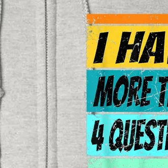 I Have More Than Four Questions Passover Full Zip Hoodie