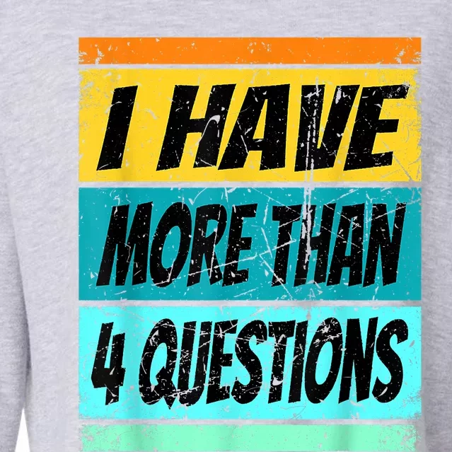 I Have More Than Four Questions Passover Cropped Pullover Crew