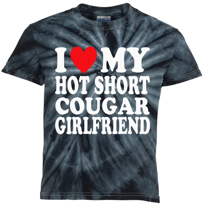 I Heart My Hot Short Cougar Girlfriend I Love My Short Gf Kids Tie-Dye T-Shirt