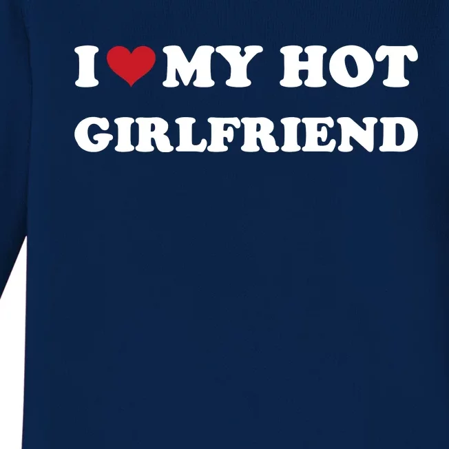 I Heart My Hot Girlfriend Baby Long Sleeve Bodysuit