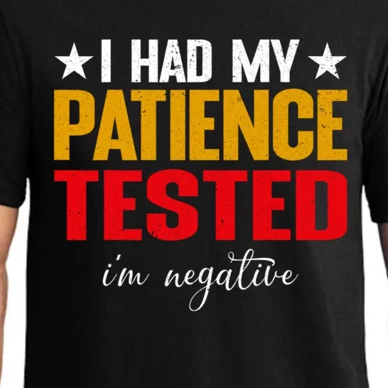 I Had My Patience Tested I'm Negative Sign Impatient People Pajama Set