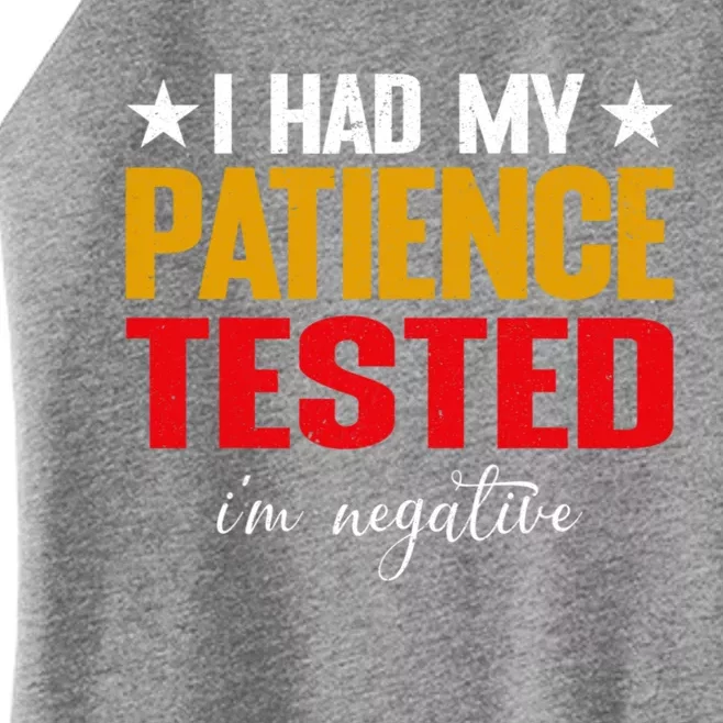 I Had My Patience Tested I'm Negative Sign Impatient People Women’s Perfect Tri Rocker Tank