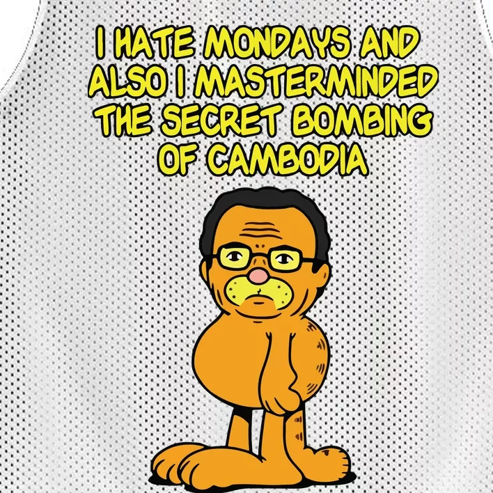 I Hate Mondays And Also I Masterminded The Secret Bombing Of Cambodia Funny Mesh Reversible Basketball Jersey Tank