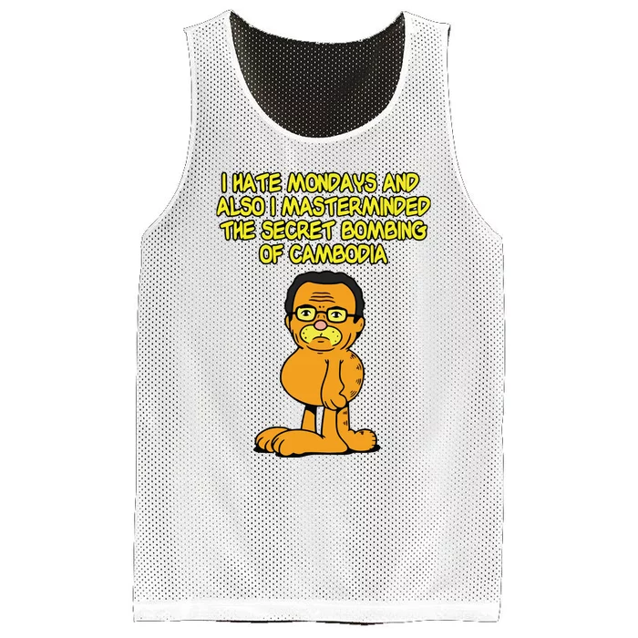 I Hate Mondays And Also I Masterminded The Secret Bombing Of Cambodia Funny Mesh Reversible Basketball Jersey Tank