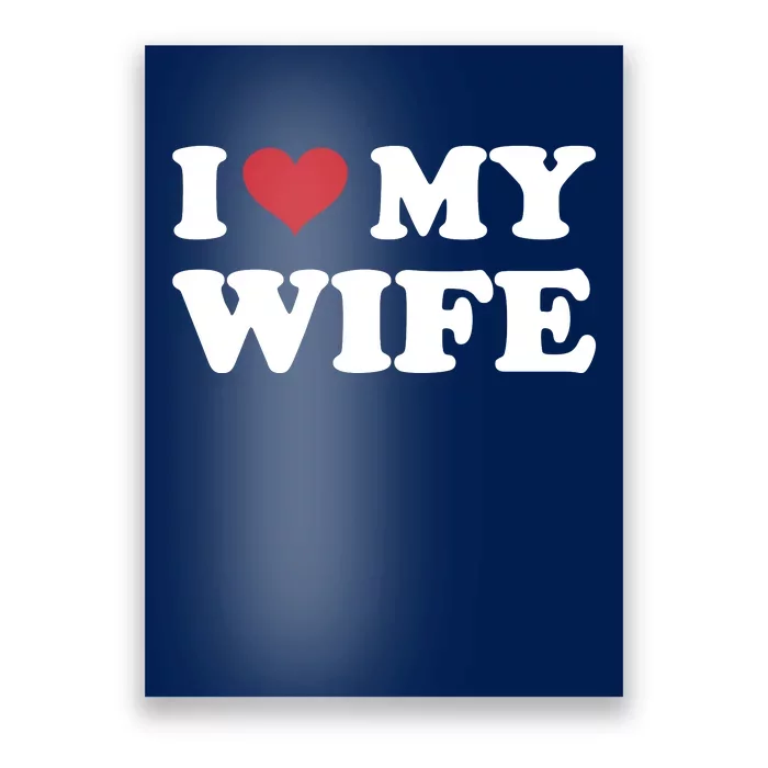 I Heart My Wife Poster