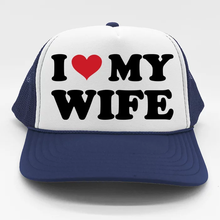 I Heart My Wife Trucker Hat