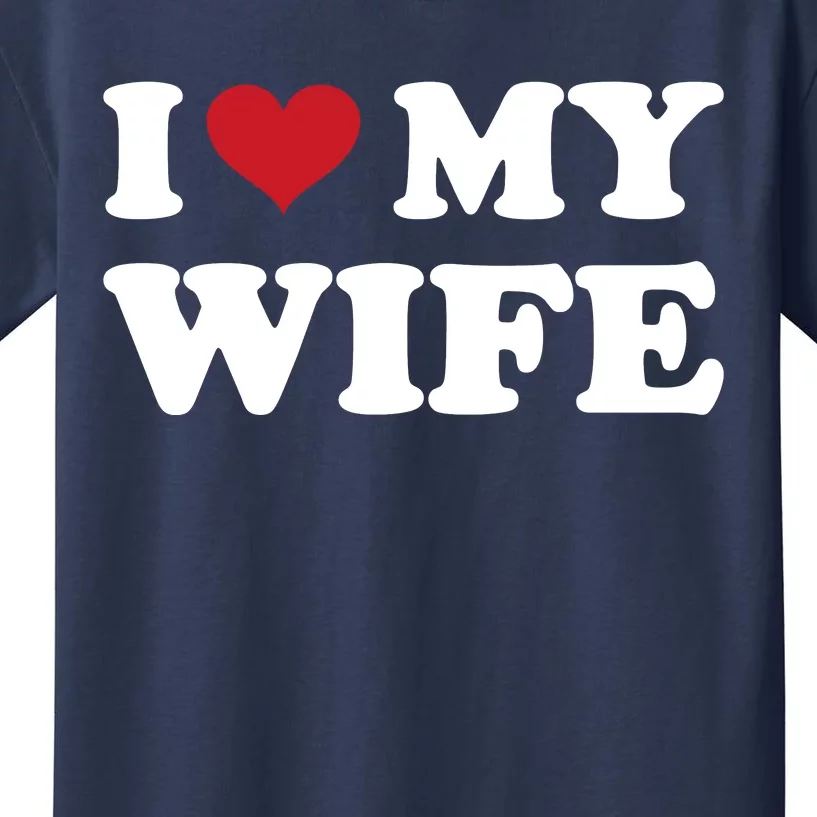 I Heart My Wife Kids T-Shirt