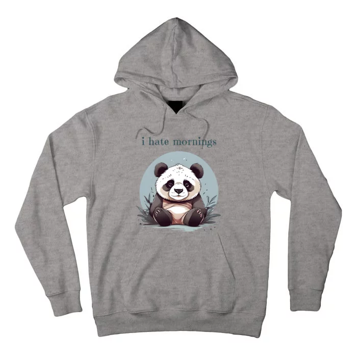 I Hate Mornings Panda Tall Hoodie