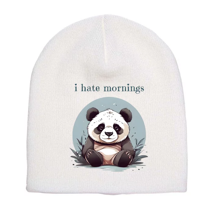 I Hate Mornings Panda Short Acrylic Beanie