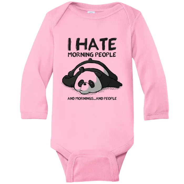 I Hate Mornings People And Mornings And People Funny Panda Baby Long Sleeve Bodysuit