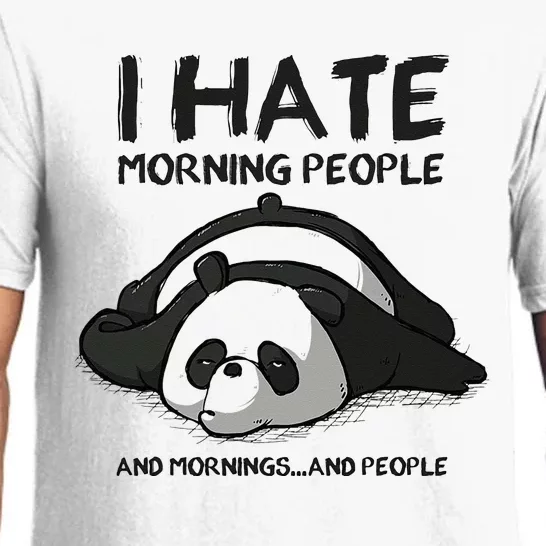 I Hate Mornings People And Mornings And People Funny Panda Pajama Set