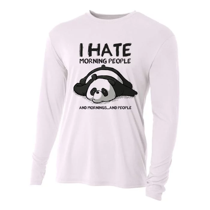 I Hate Mornings People And Mornings And People Funny Panda Cooling Performance Long Sleeve Crew