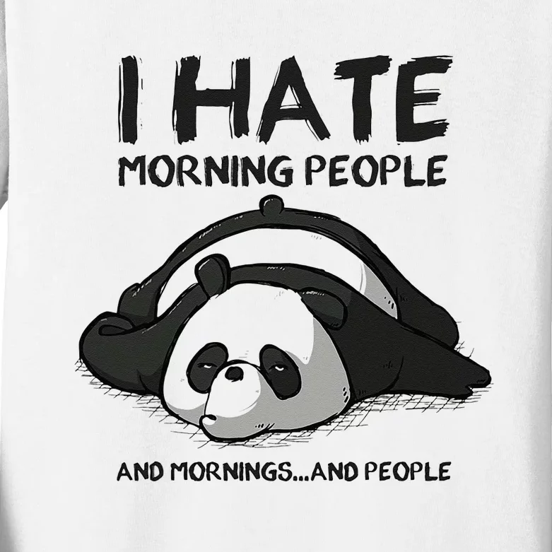 I Hate Mornings People And Mornings And People Funny Panda Kids Long Sleeve Shirt