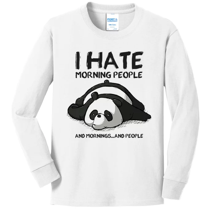 I Hate Mornings People And Mornings And People Funny Panda Kids Long Sleeve Shirt