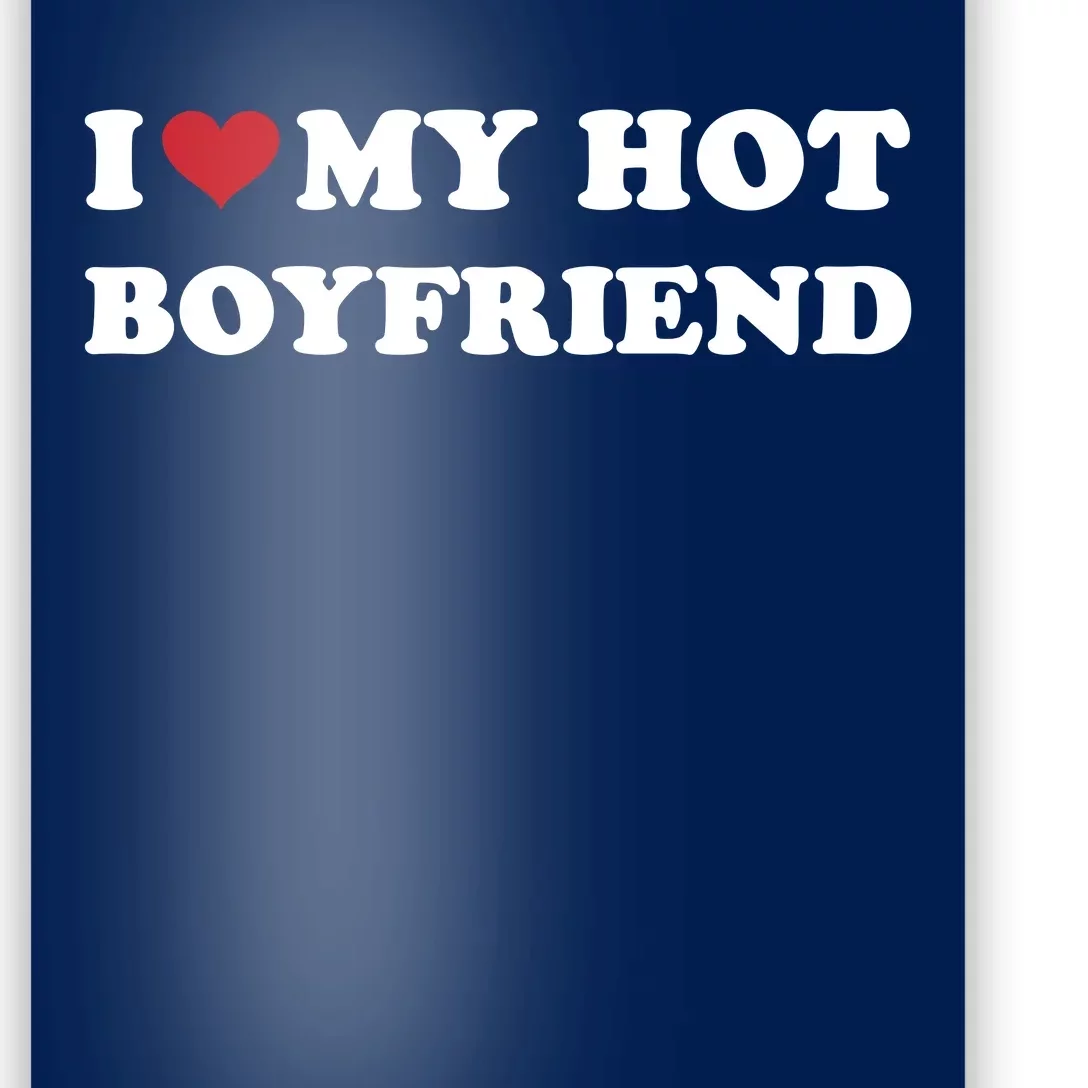 I Heart My Hot Boyfriend Poster