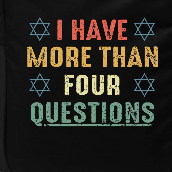 I Have More Than Four Questions Funny Passover Seder Impact Tech Backpack