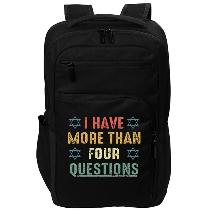 I Have More Than Four Questions Funny Passover Seder Impact Tech Backpack