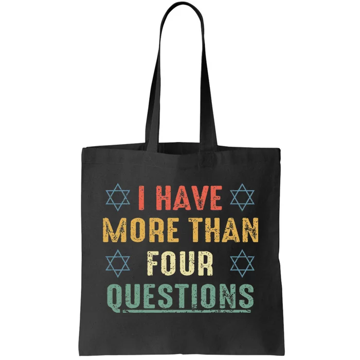 I Have More Than Four Questions Funny Passover Seder Tote Bag