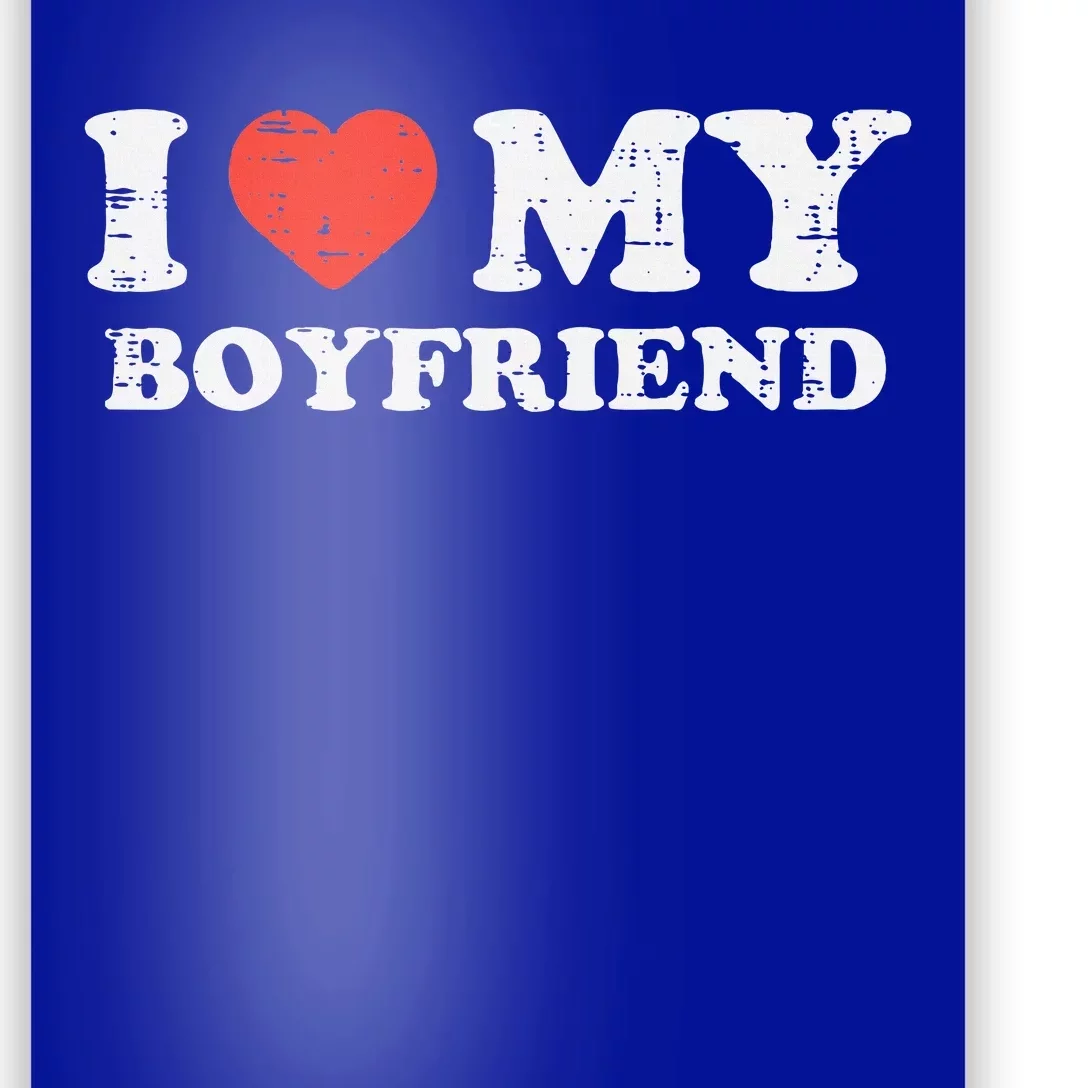 I Heart My Boyfriend Love Bf Couple Match Girlfriend Poster