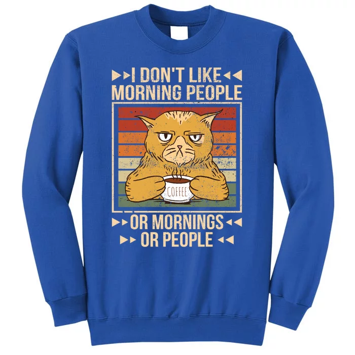 I Hate Morning People Cat Coffee Gift Tall Sweatshirt