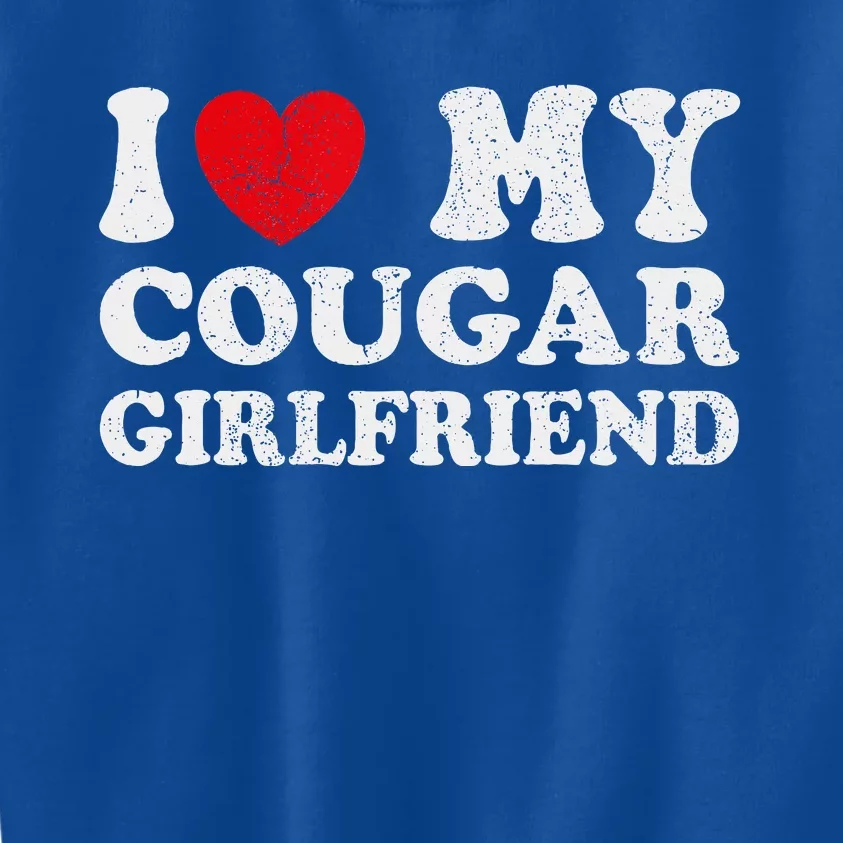 I Heart My Cougar Girlfriend I Love My Cougar Girlfriend GF Kids Sweatshirt