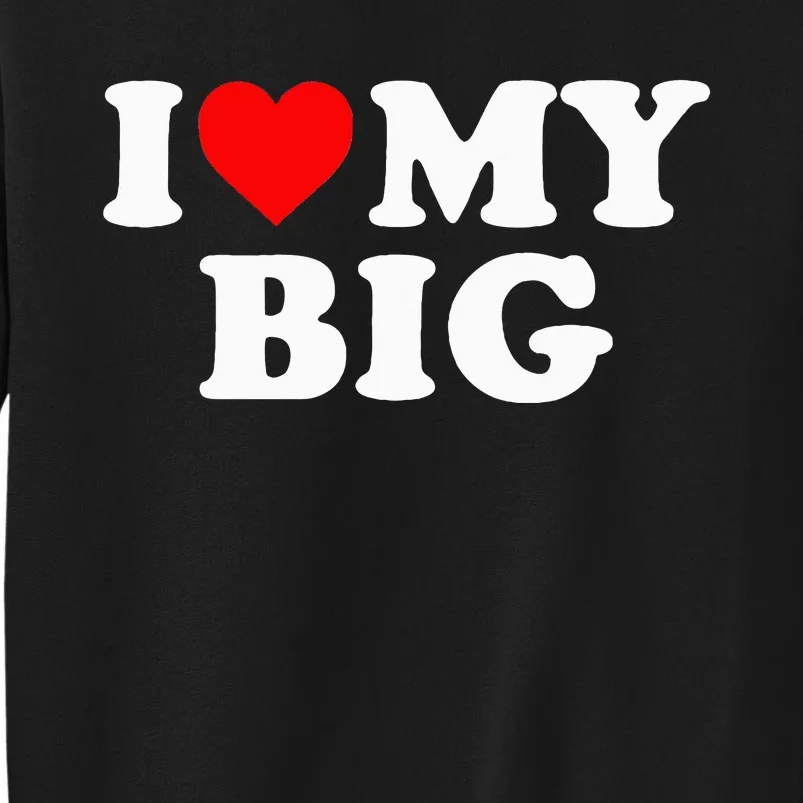 I Heart My Big Love Matching Little Big Sorority Tall Sweatshirt