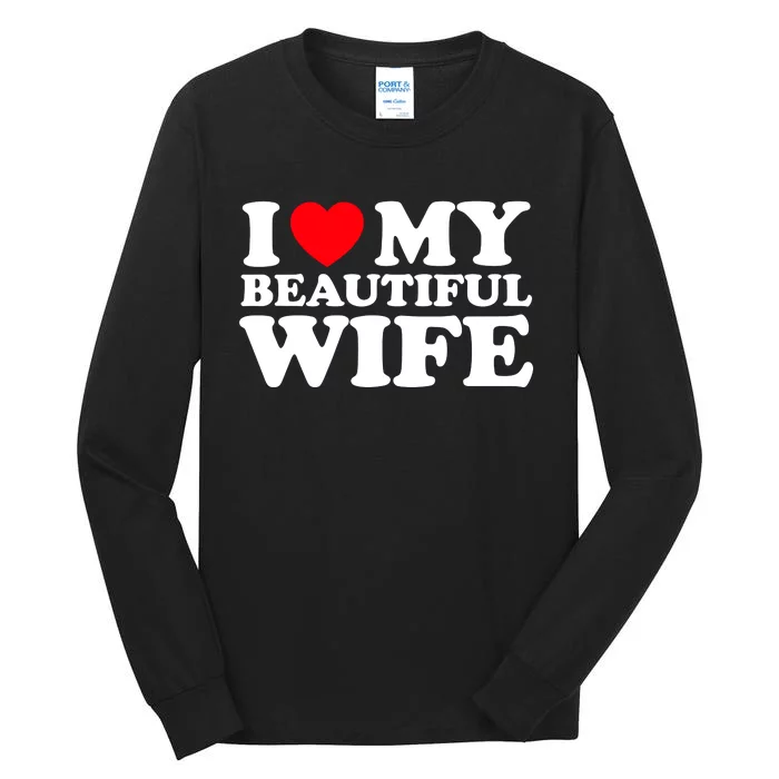 I Heart My Beautiful Wife Tall Long Sleeve T-Shirt