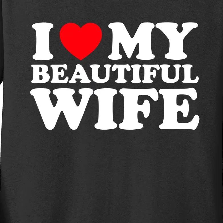 I Heart My Beautiful Wife Kids Long Sleeve Shirt