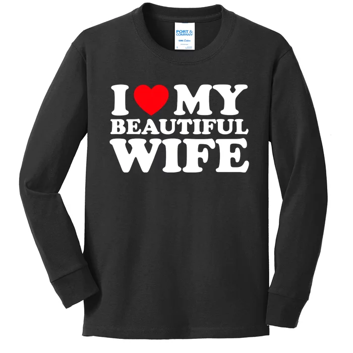 I Heart My Beautiful Wife Kids Long Sleeve Shirt