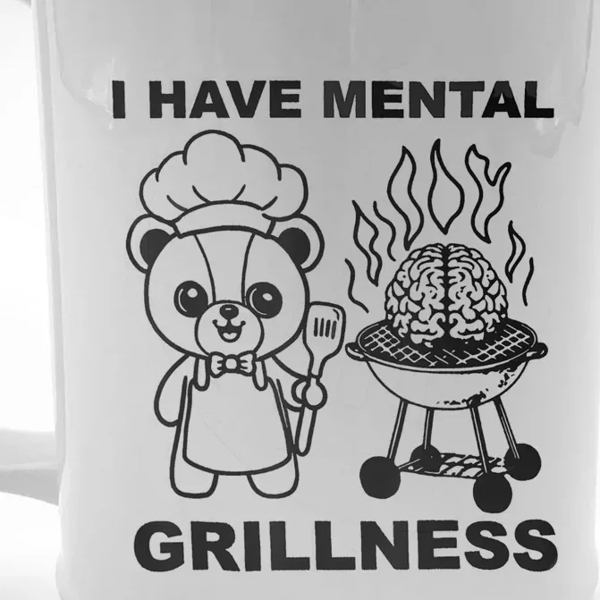 I Have Mental Grillness Front & Back Beer Stein