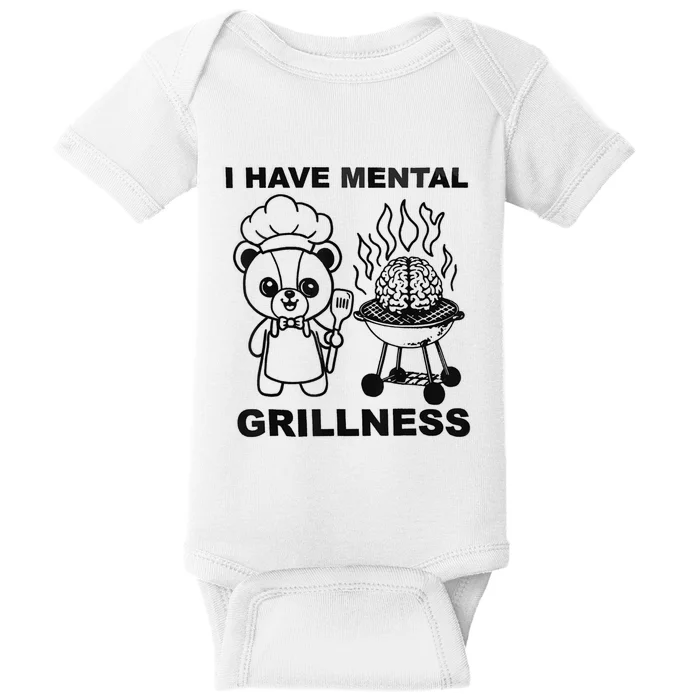 I Have Mental Grillness Baby Bodysuit