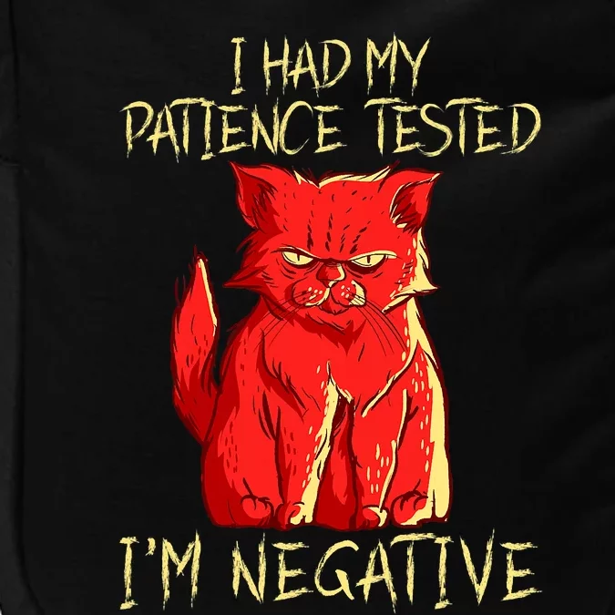 I Had My Patience Tested I'm Negative Funny Angry Cat Impact Tech Backpack