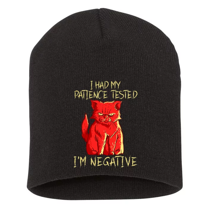 I Had My Patience Tested I'm Negative Funny Angry Cat Short Acrylic Beanie