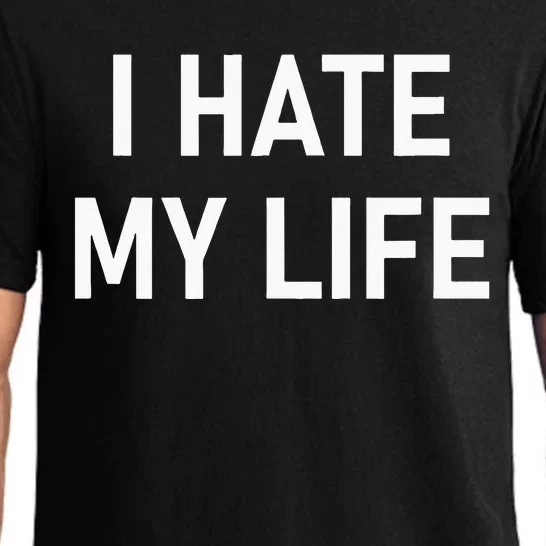 I Hate My Life Funny Joke Sarcastic Family Pajama Set