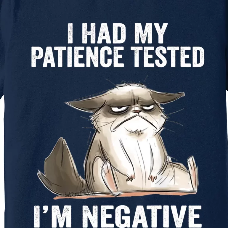 I Had My Patience Tested I'm Negative Cat Funny sarcasm Premium T-Shirt