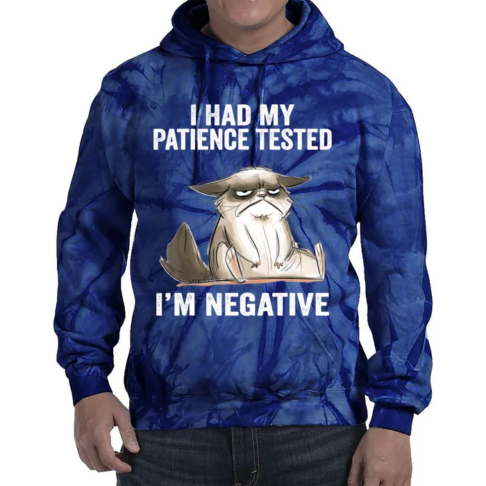 I Had My Patience Tested I'm Negative Cat Funny sarcasm Tie Dye Hoodie