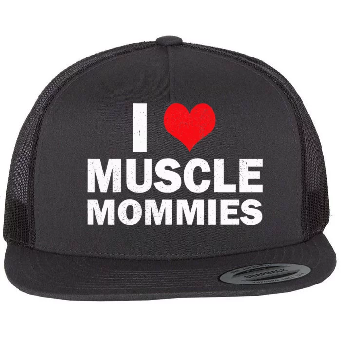 I Heart Muscle Mommies Muscle Mommy Flat Bill Trucker Hat