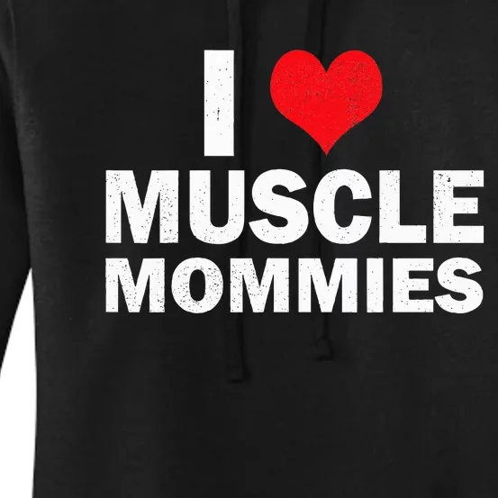 I Heart Muscle Mommies Muscle Mommy Women's Pullover Hoodie