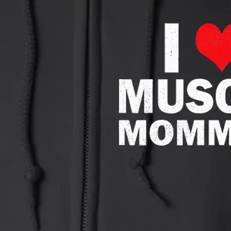 I Heart Muscle Mommies Muscle Mommy Full Zip Hoodie