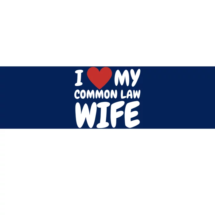 I Heart My Common Law Wife Bumper Sticker