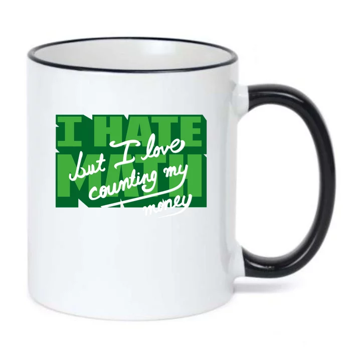 I Hate Math But I Love Counting Money Black Color Changing Mug