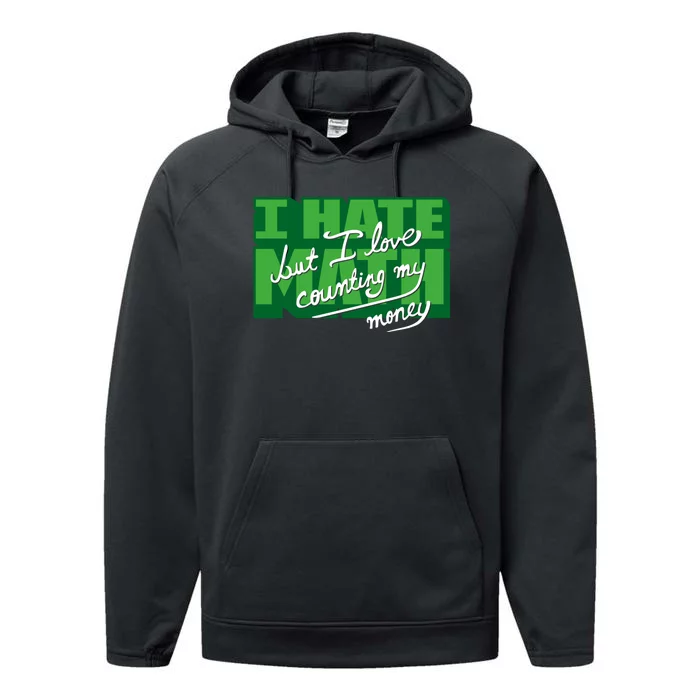 I Hate Math But I Love Counting Money Performance Fleece Hoodie