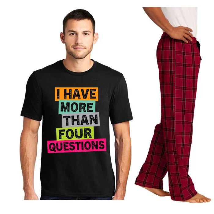 I Have More Than Four Questions Funny Happy Passover Pajama Set