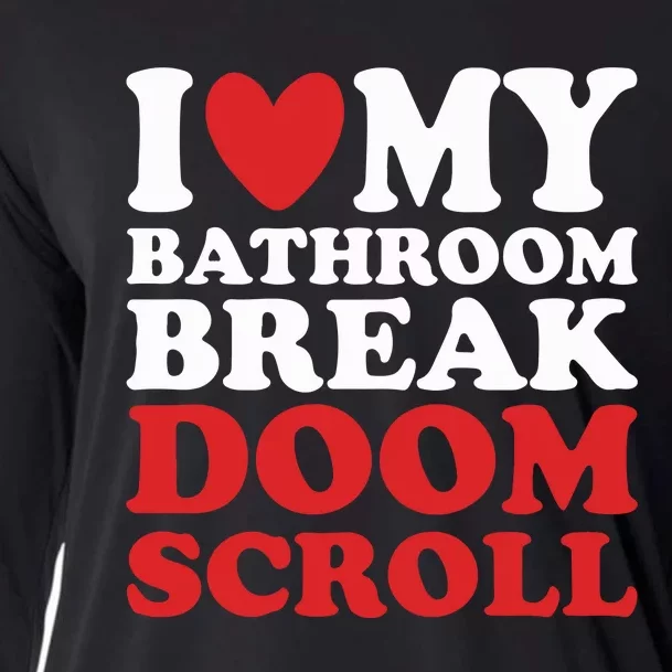 I Heart My Bathroom Break Doom Scroll Cooling Performance Long Sleeve Crew